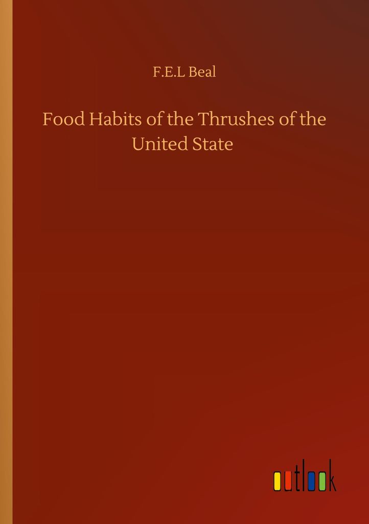 Food Habits of the Thrushes of the United State