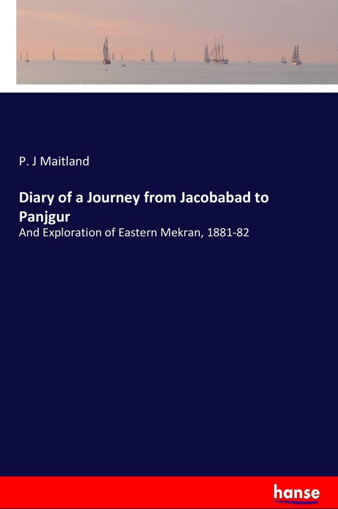 Diary of a Journey from Jacobabad to Panjgur