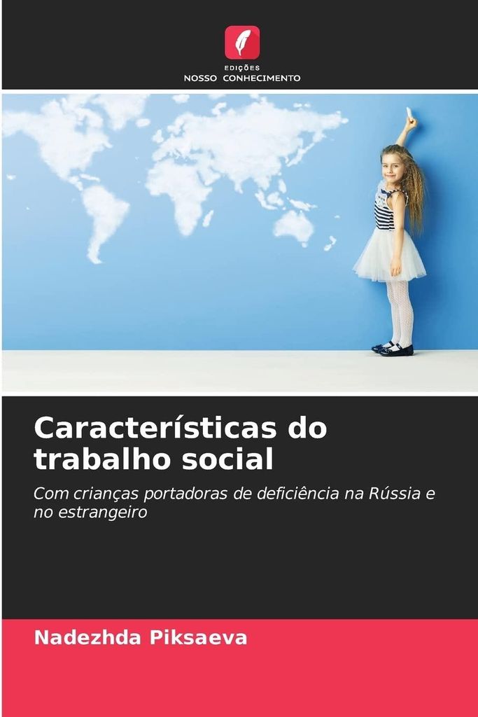 Características do trabalho social: Com crianças portadoras de deficiência na Rússia e no estrangeiro