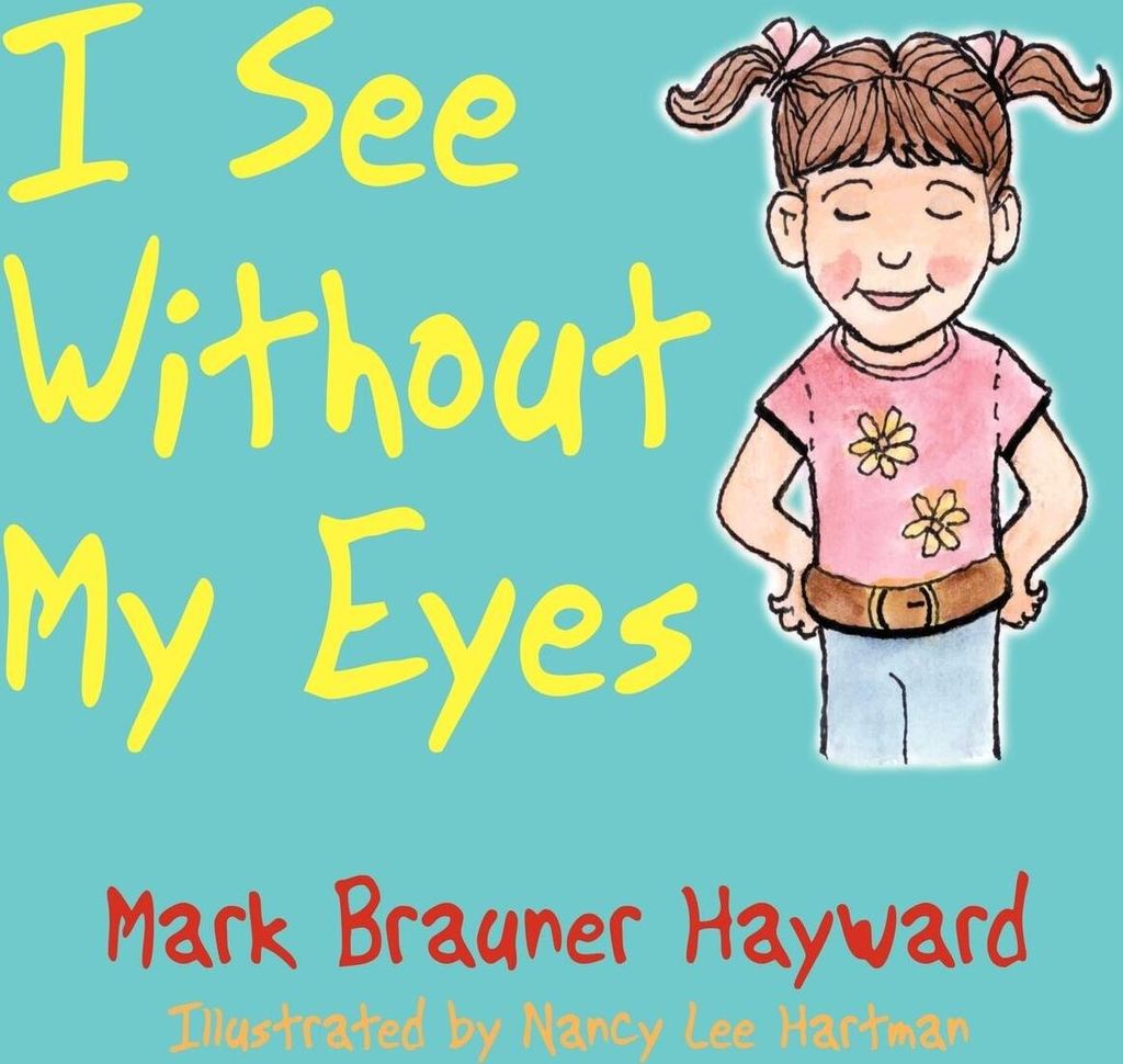I See Without My Eyes