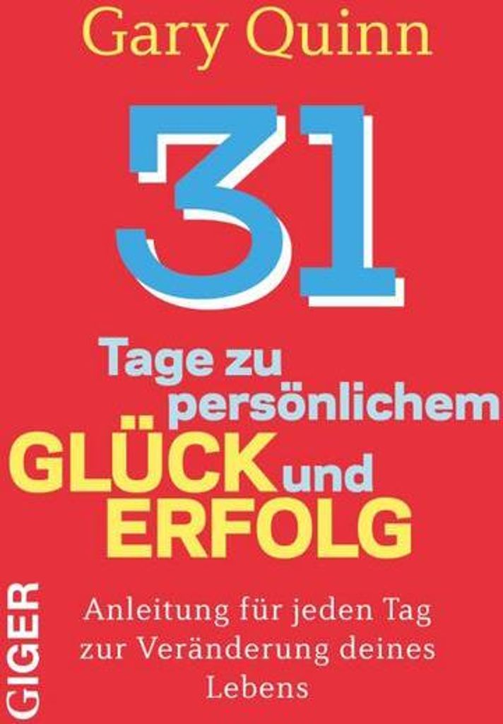 31 Tage zu persönlichem Glück und Erfolg