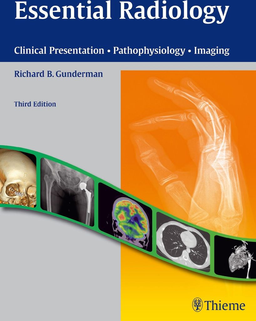 Grundlegende Radiologie: Klinische Präsentation - Pathophysiologie - Bildgebung