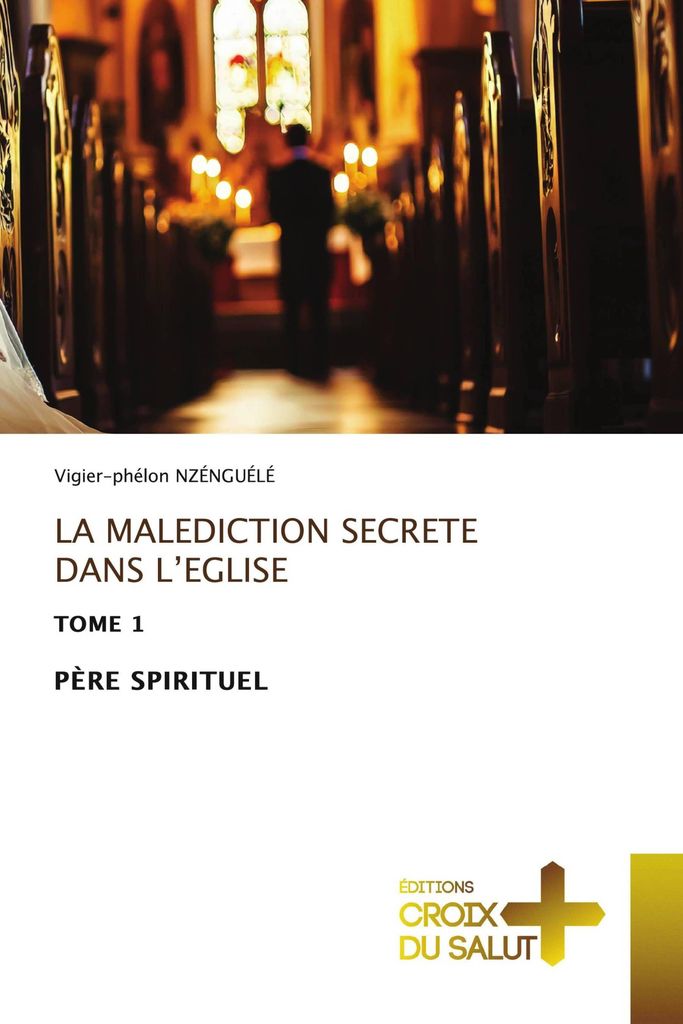 La Malediction Secrete Dans L'eglise