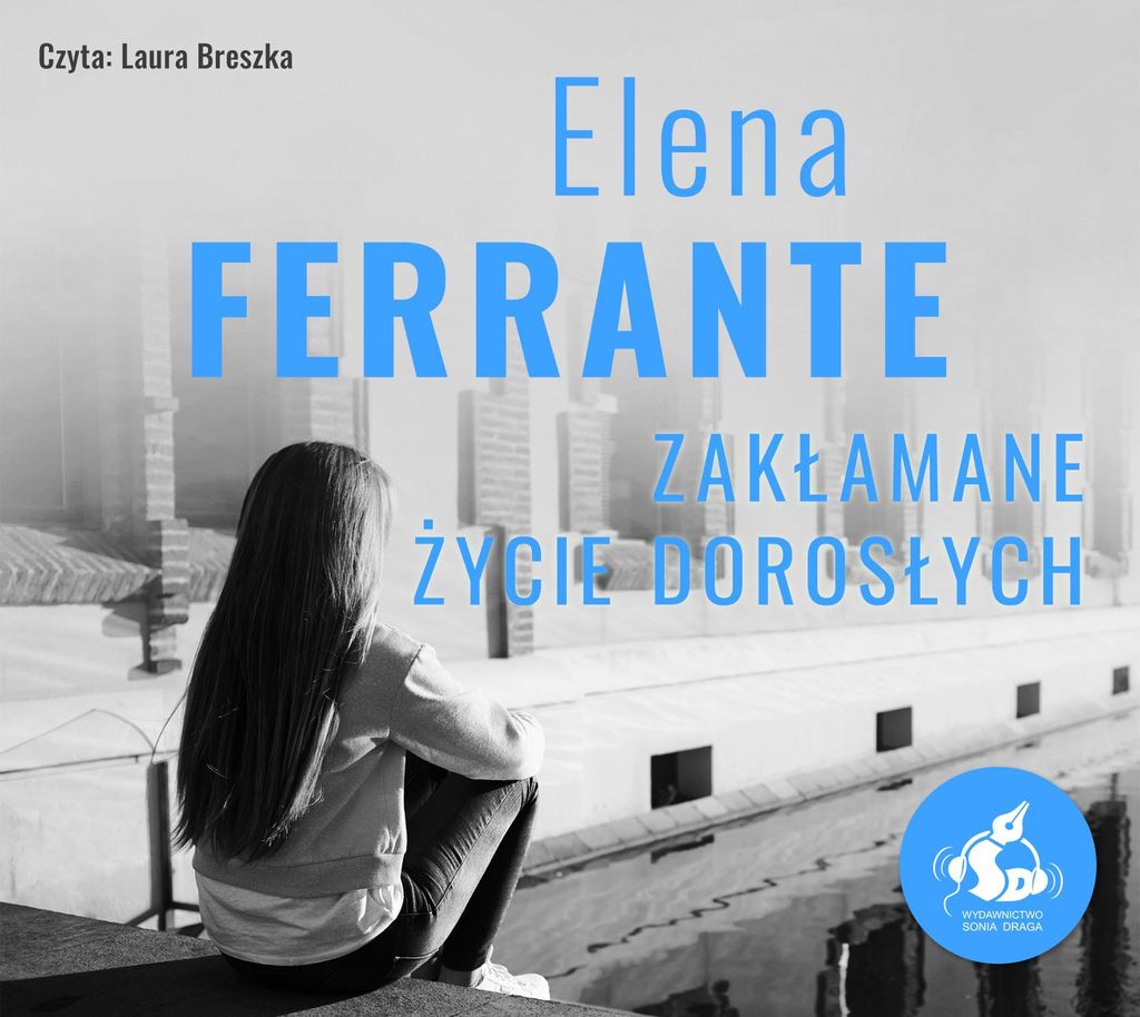 Zakłamane życie dorosłych - Elena Ferrante (Literatur, Gesellschaft auf Polnisch)