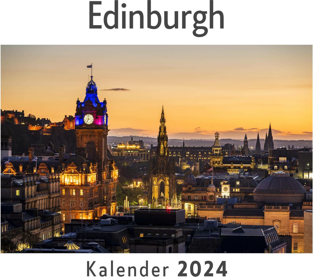 Edinburgh (Wandkalender 2024, Kalender DIN A4 quer, Monatskalender im Querformat mit Kalendarium, Das perfekte Geschenk)
