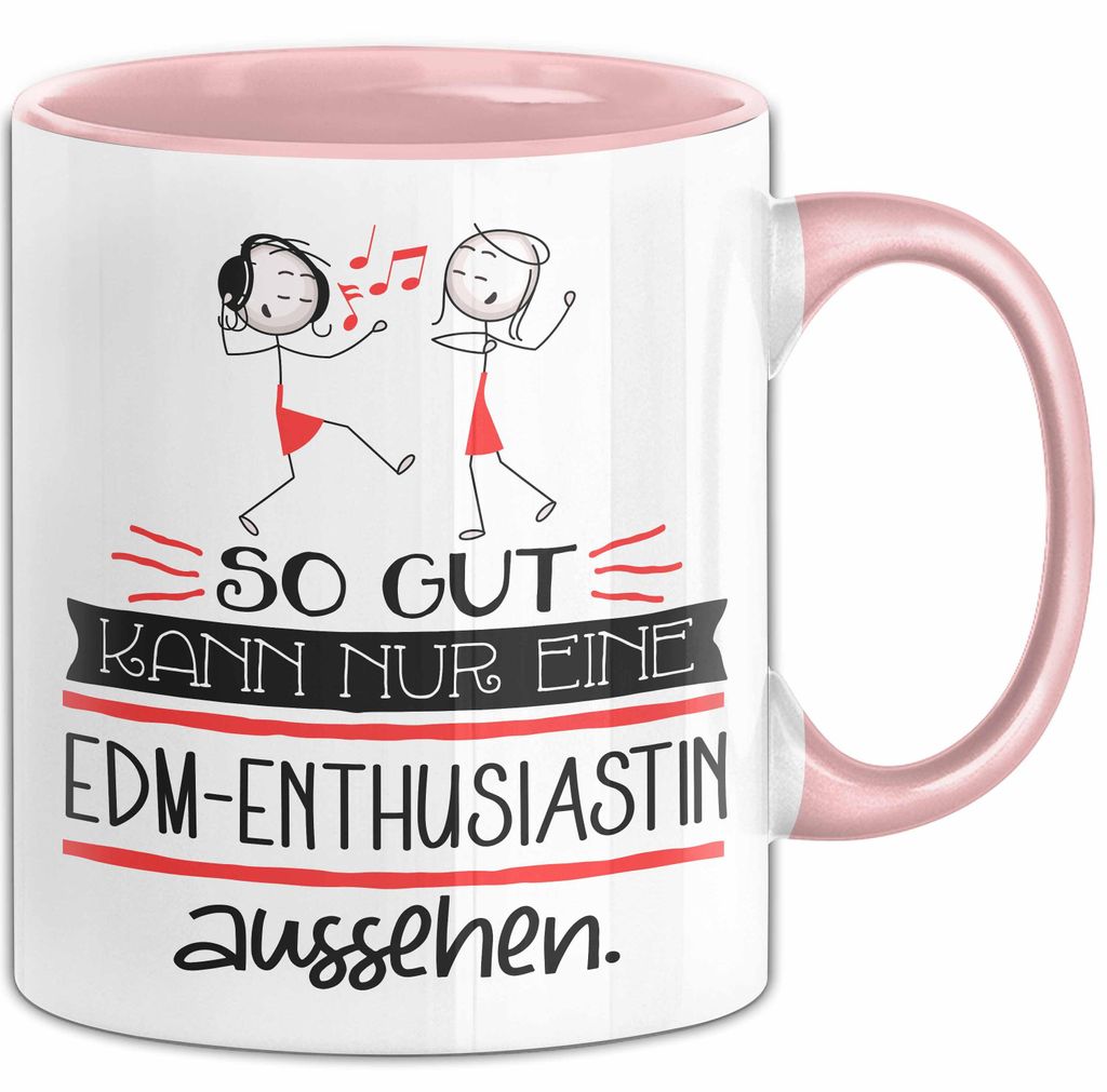 EDM-Enthusiastin Geschenk Tasse So Gut Kann Nur Eine EDM-Enthusiastin Aussehen Geschenkidee Geburtstag Weihnachten Lustig (Rosa)