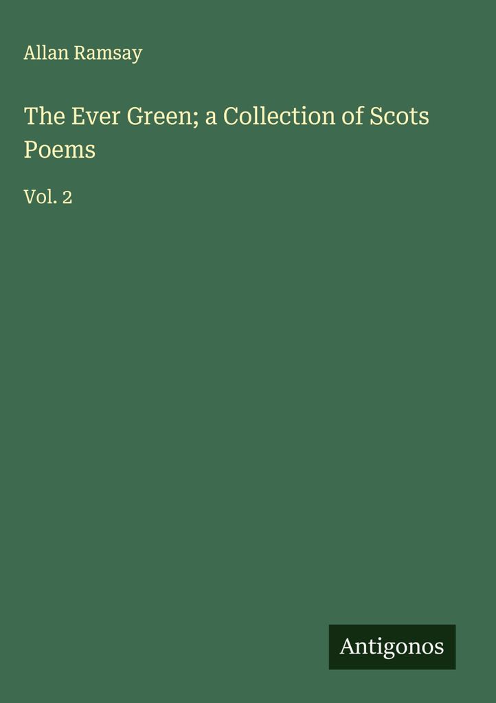 The Ever Green eine Sammlung von schottischen Gedichten