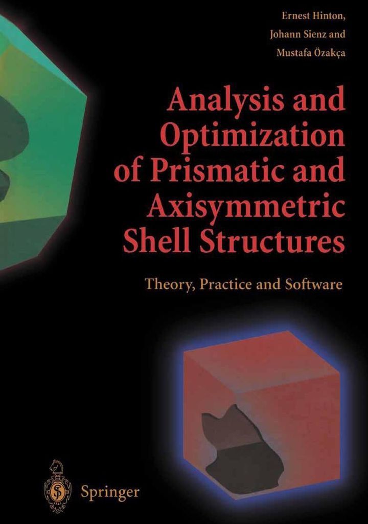 Analysis and Optimization of Prismatic and Axisymmetric Shell Structures
