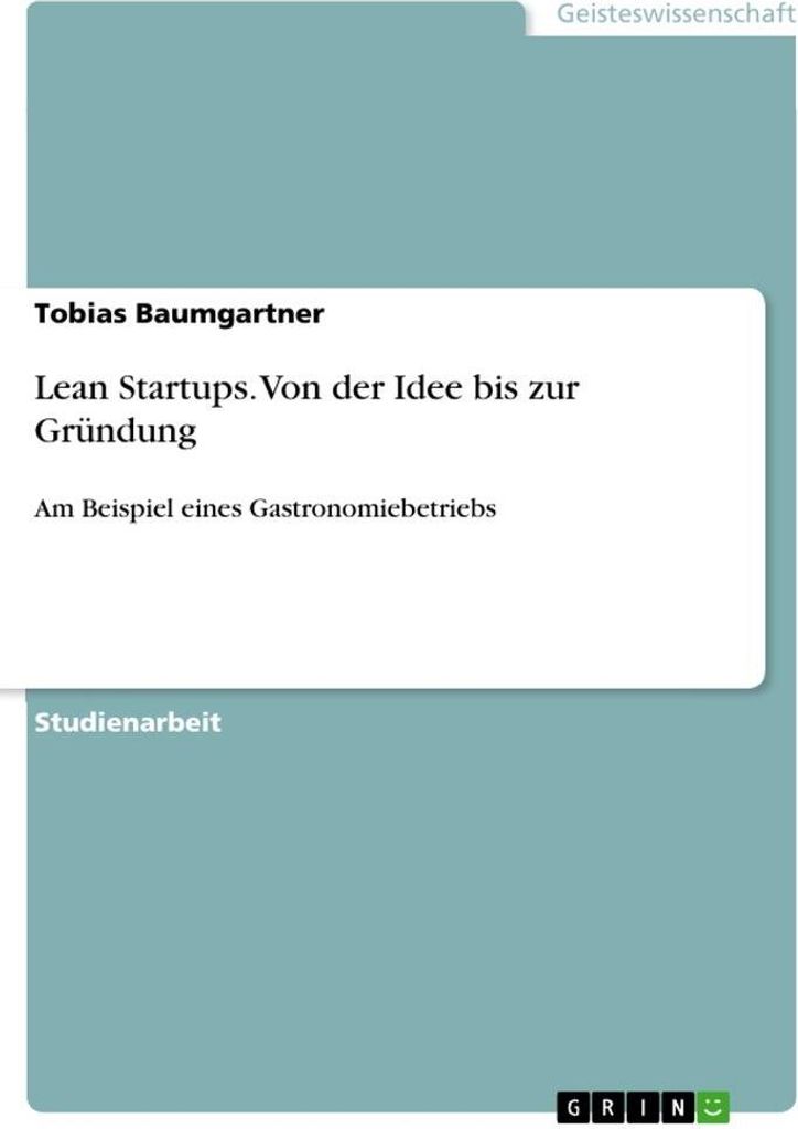Lean Startups. Von der Idee bis zur Gründung