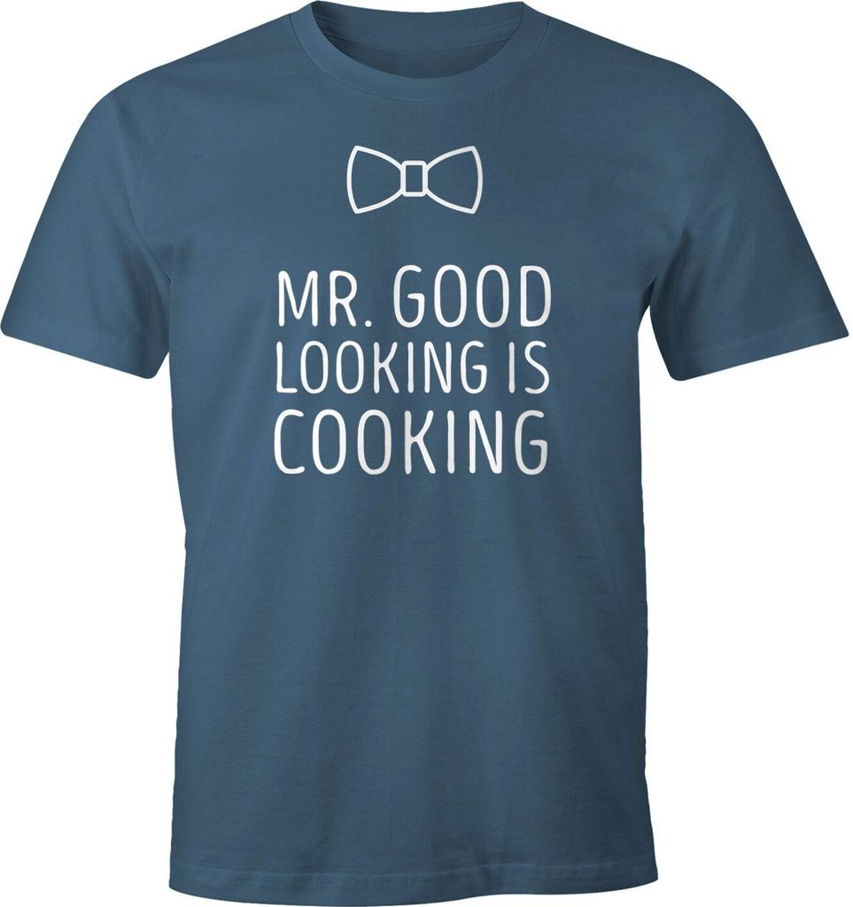 Herren T-Shirt Mr good looking is cooking Fun-Shirt Spruch-Shirt Foodie Koch Grillen BBQ Küche Moonworks denim XXL