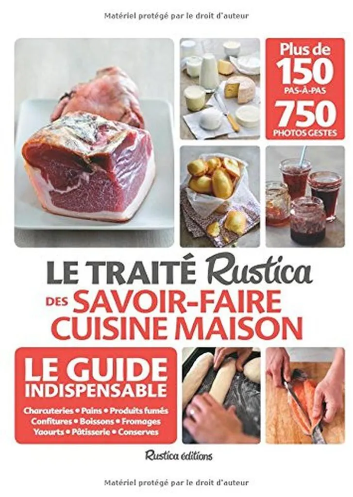 Réussir sa cuisine maison avec le traité Rustica des savoir-faire