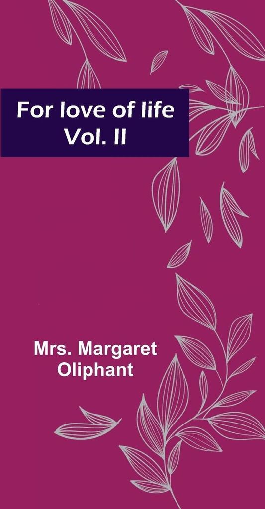 For love of life; vol. II