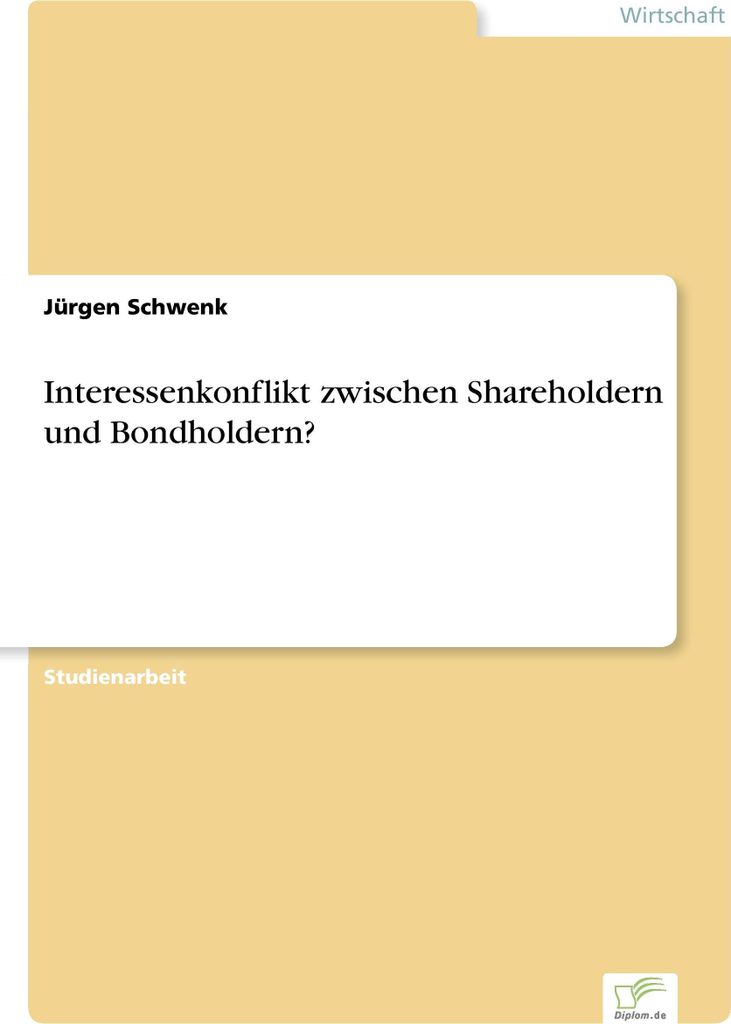 Interessenkonflikt zwischen Shareholdern und Bondholdern?