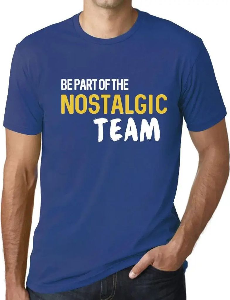 Herren Grafik T-Shirt Werden Sie Teil des Nostalgieteams – Be Part Of The Nostalgic Team – Öko-Verantwortlich Vintage Jahrgang Kurzarm Lustige...