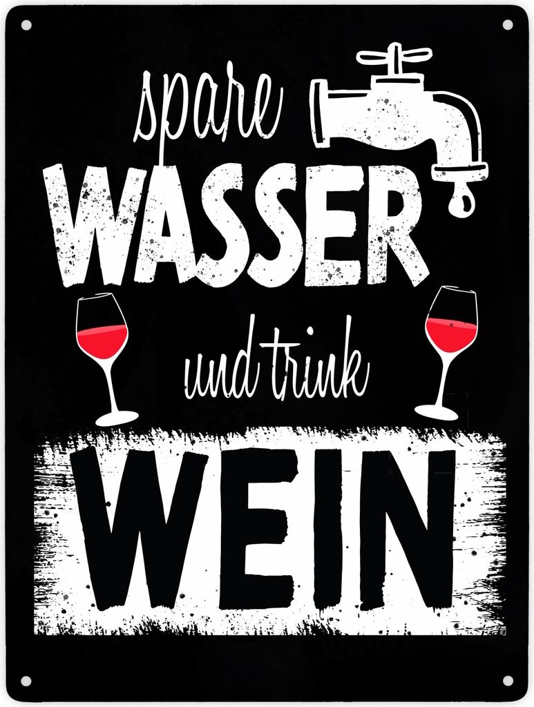 Spare Wasser und trink Wein Metallschild XXL in 28x38 cm