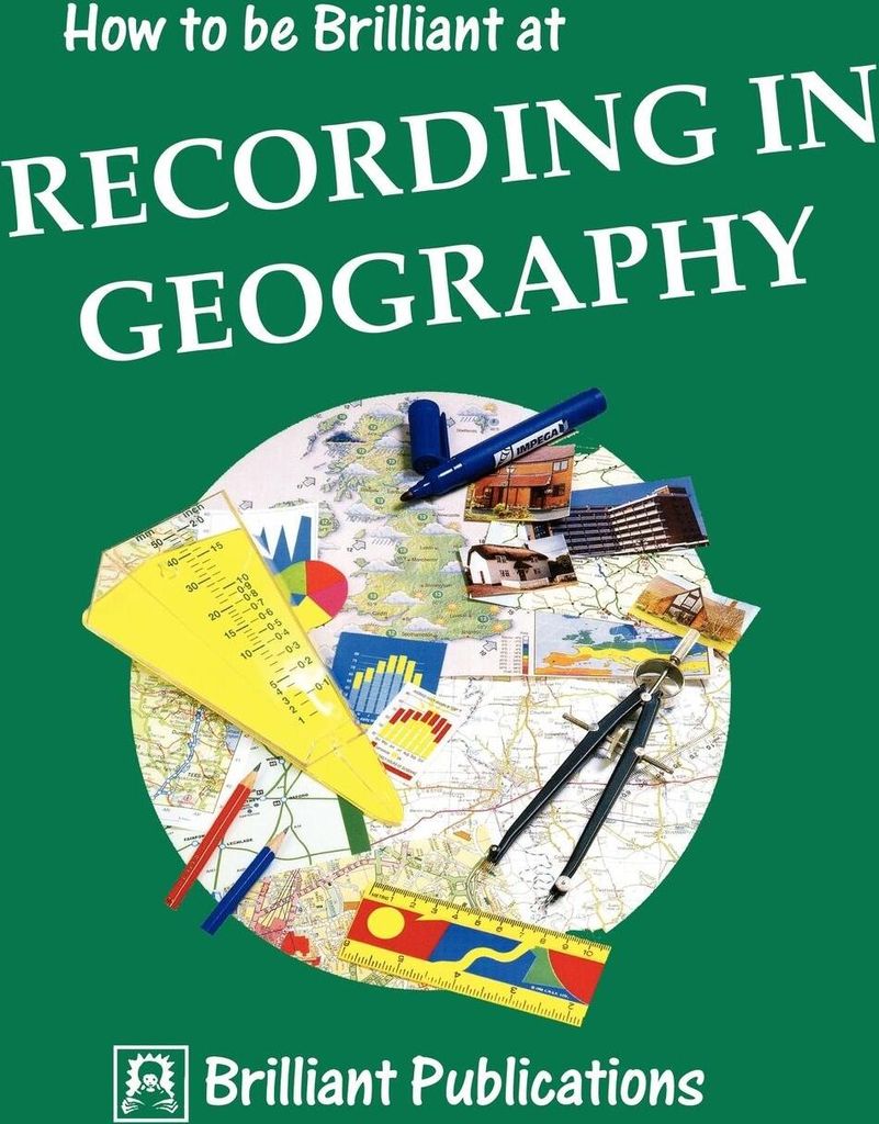 How to Be Brilliant at Recording in Geography