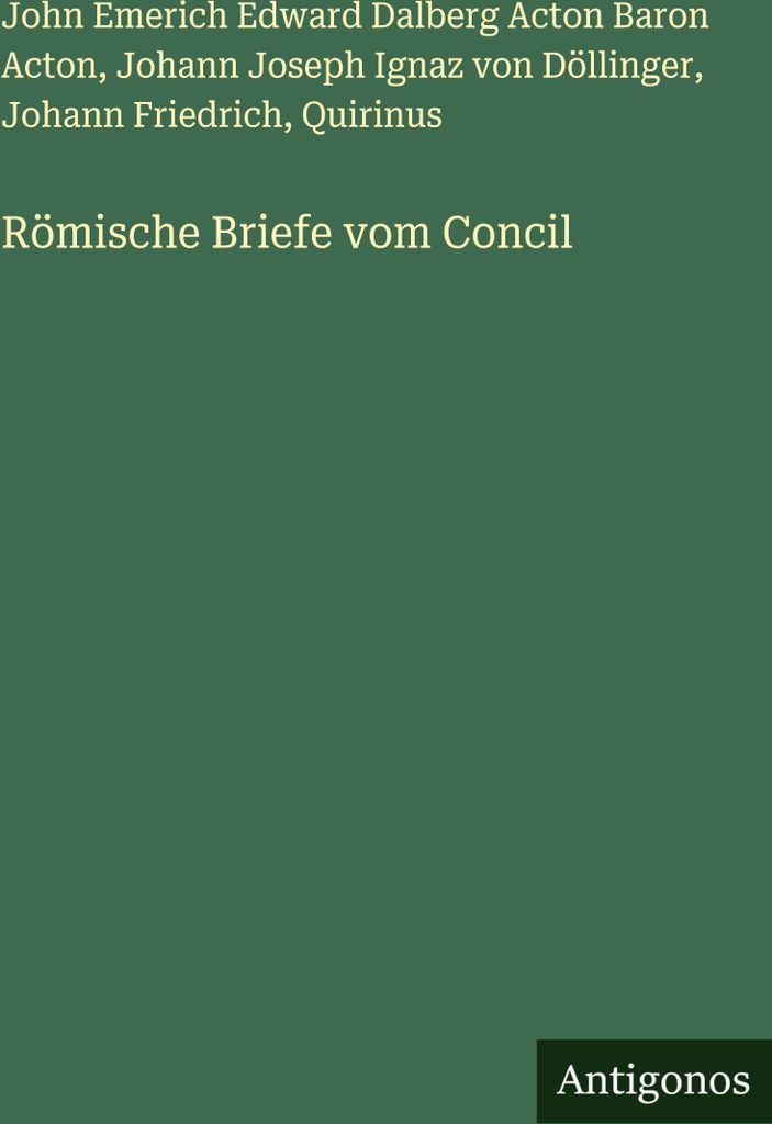 Römische Briefe vom Concil