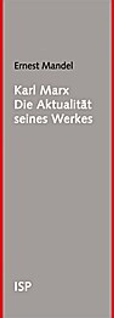 Karl Marx - Die Aktualität seines Werkes