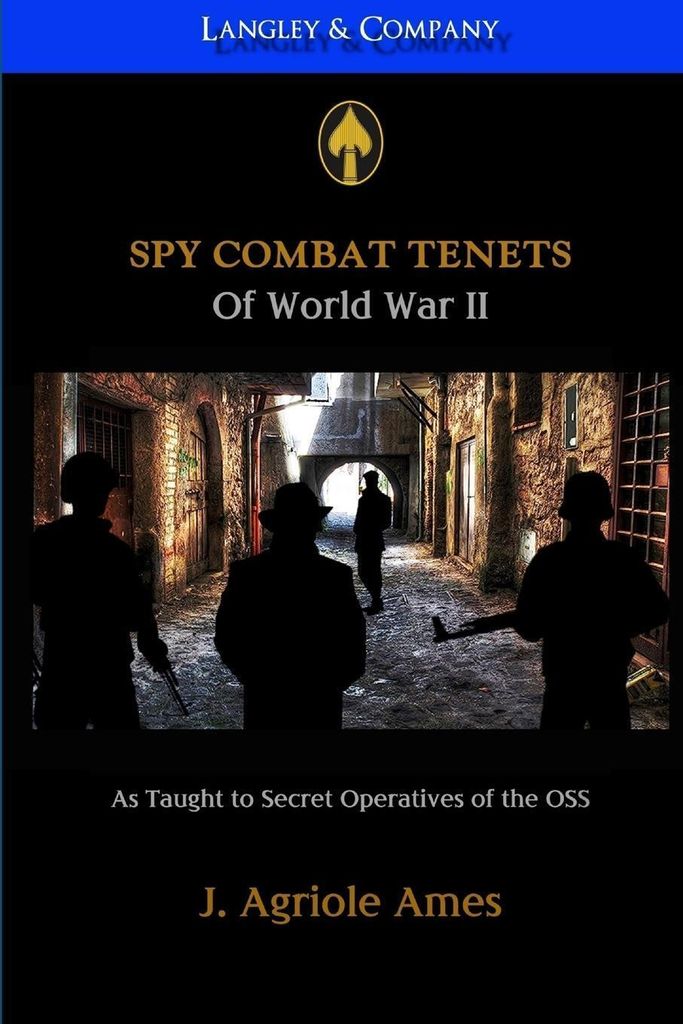 Spy Combat Tenets Of Wwii