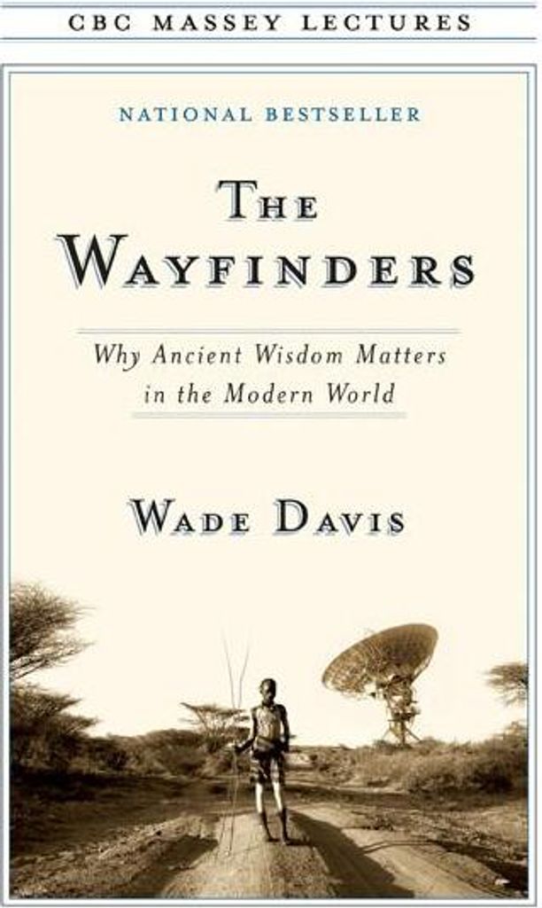 The Wayfinders: Why Ancient Wisdom Matters in the Modern... Book