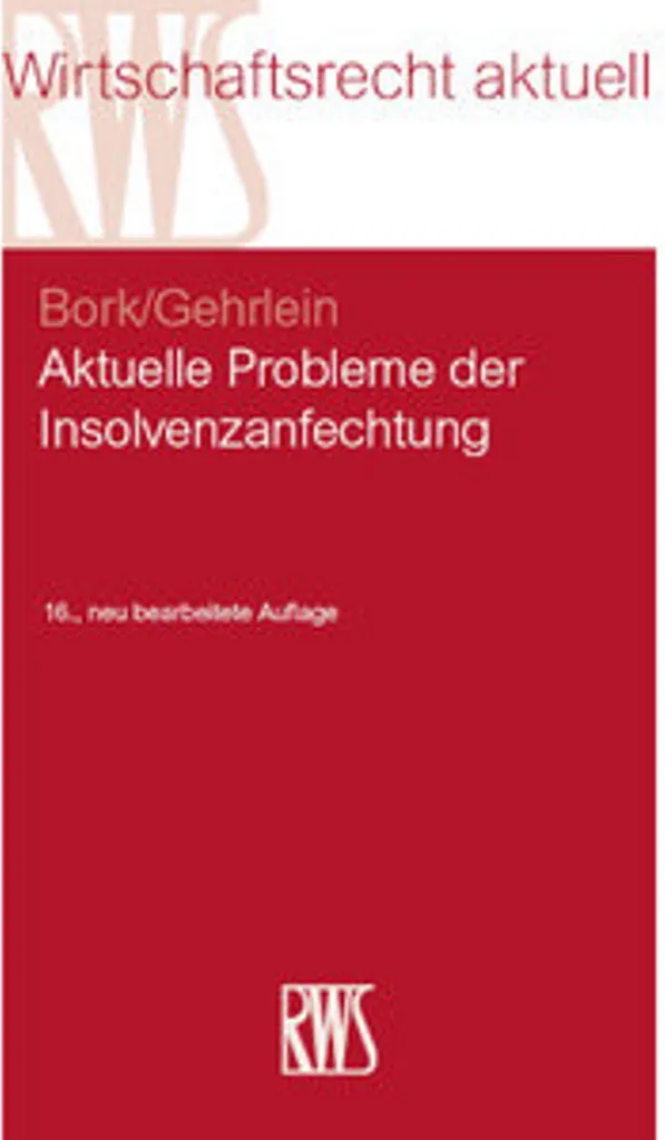 Aktuelle Probleme der Insolvenzanfechtung : Analyse Critique et Expertise