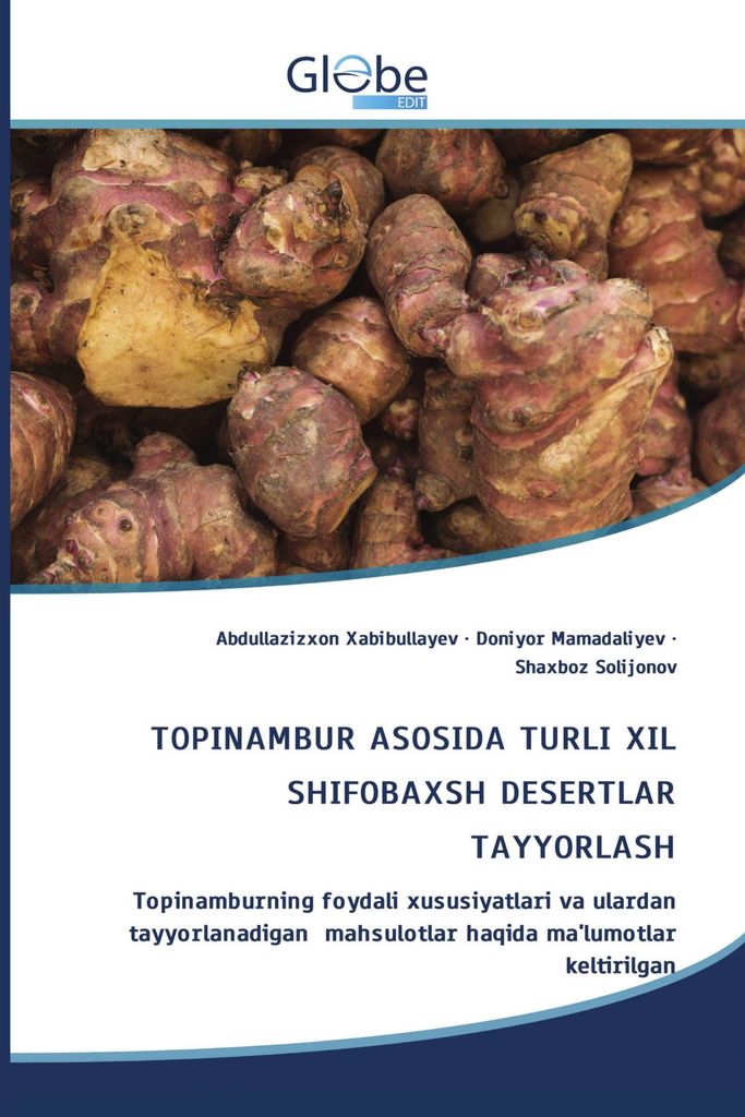 Topinambur Asosida Turli Xil Shifobaxsh Desertlar Tayyorlash
