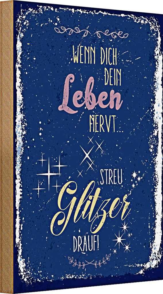 Holzschild Spruch Glitzer wenn dich dein Leben nervt 20x30cm