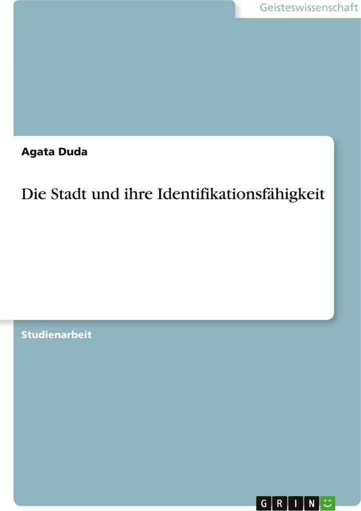 Die Stadt und ihre Identifikationsfähigkeit