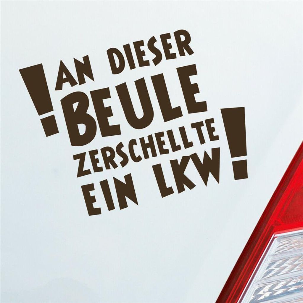 Auto Aufkleber An dieser Beule zerschellte ein LKW! LKW 12x9 cm Braun Sticker Heckscheibenaufkleber