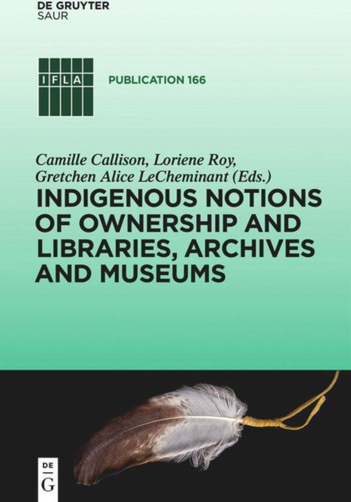Indigenous Notions of Ownership and Libraries, Archives and Museums