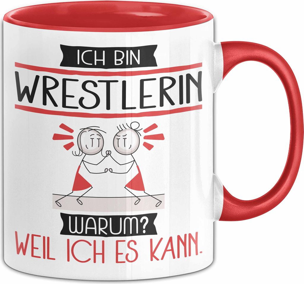 Wrestlerin Tasse Geschenk Ich Bin Wrestlerin Warum Weil Ich Es Kann Geschenkidee Geburtstag (Rot)