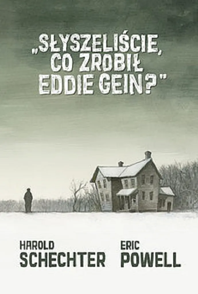 Cadeau Idéal True Crime : BD Słyszeliście co zrobił Eddie Gein ? Illustrée