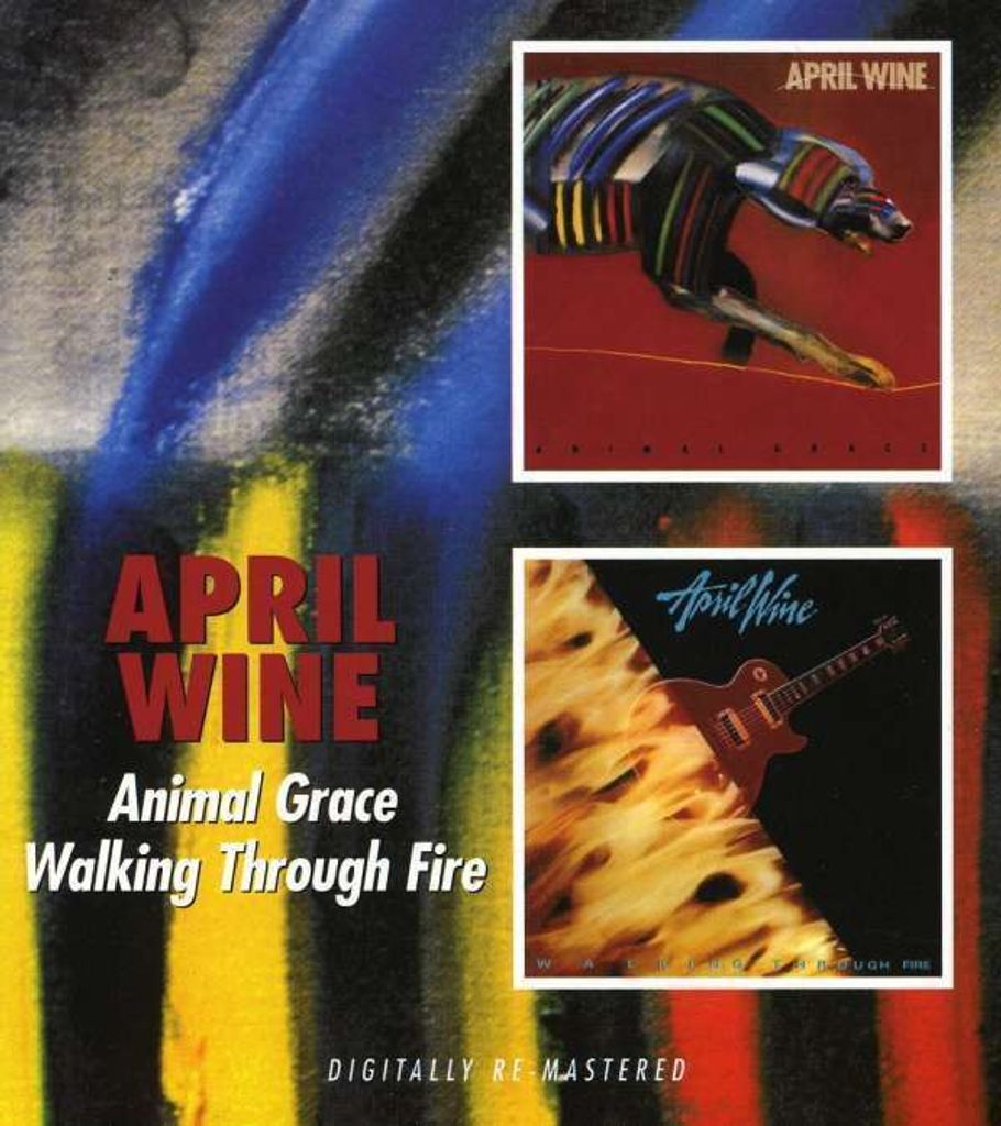 April Wine - Animal Grace/Walking Through Fire