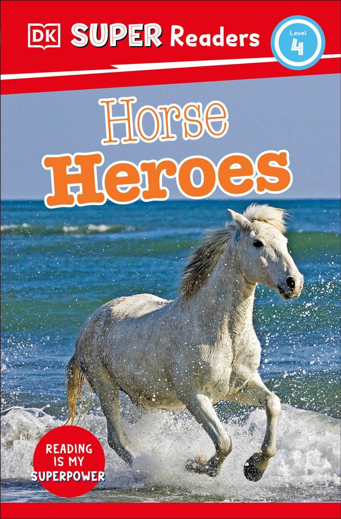 Dk Super Readers Level 4 Horse Heroes – Lingua: Inglese