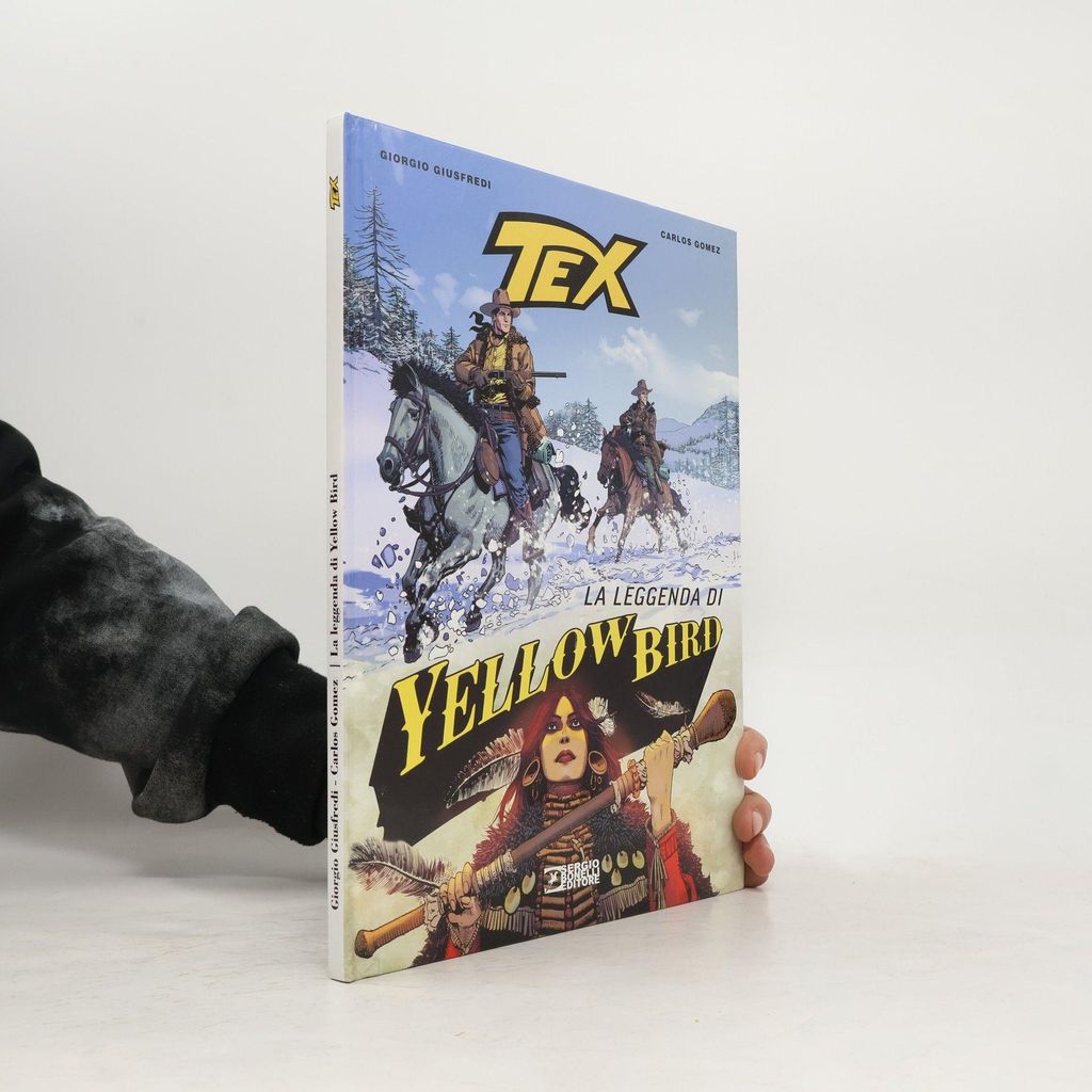 Tex. La leggenda di Yellow Bird | Giorgio Giusfredi