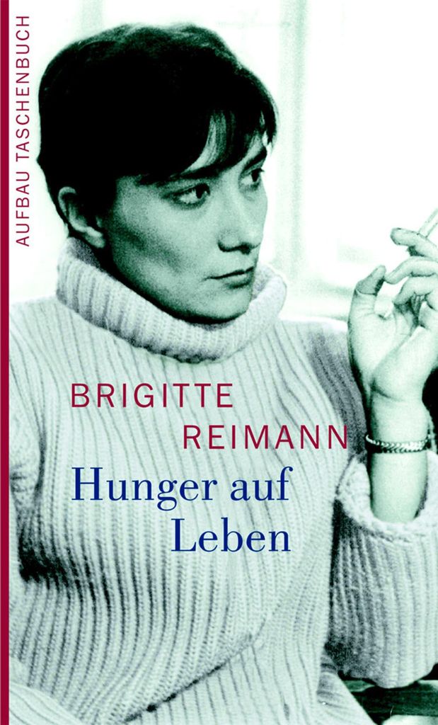 Hunger auf Leben: Eine Auswahl aus den Tagebüchern 1955-1970 mit einem Brief an eine Freundin