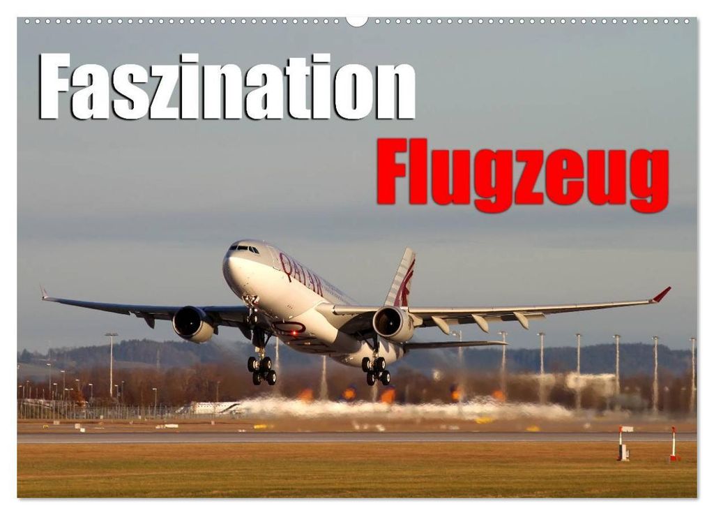Faszination Flugzeug (Wandkalender 2027 DIN A2 quer), CALVENDO Monatskalender
