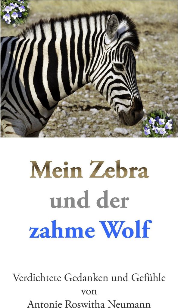 Mein Zebra und der zahme Wolf