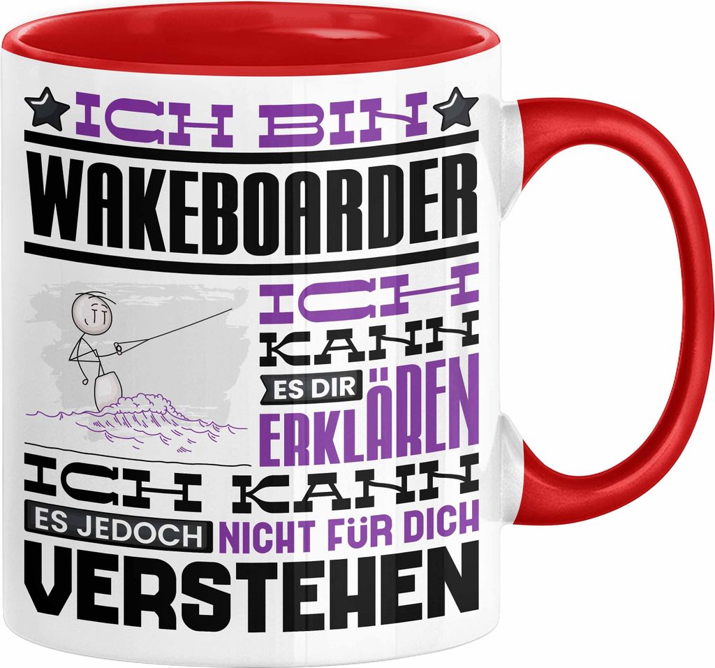 Wakeboarder Geschenk Kaffee-Tasse Geschenkidee für Wakeboarder Ich Bin Wakeboarder Ich Kann Es Dir Erklären Jedoch Nicht Für Dich Verstehen Spru...