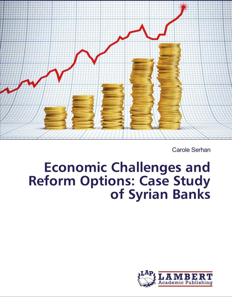 Economic Challenges and Reform Options: Case Study of Syrian Banks