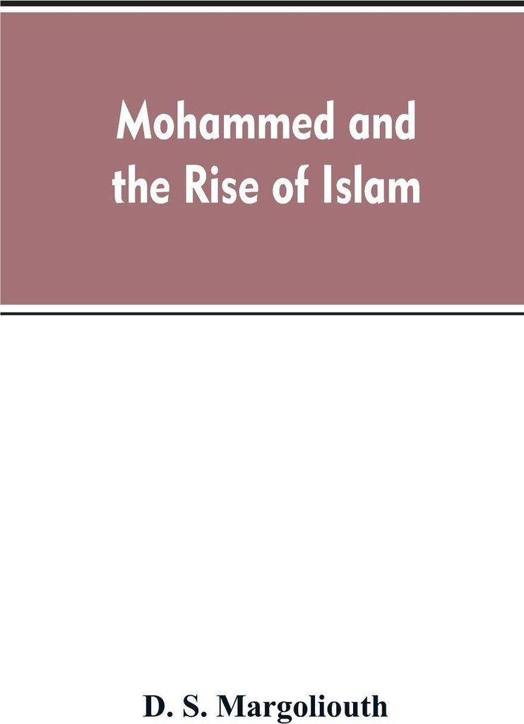 Mohammed and the rise of Islam