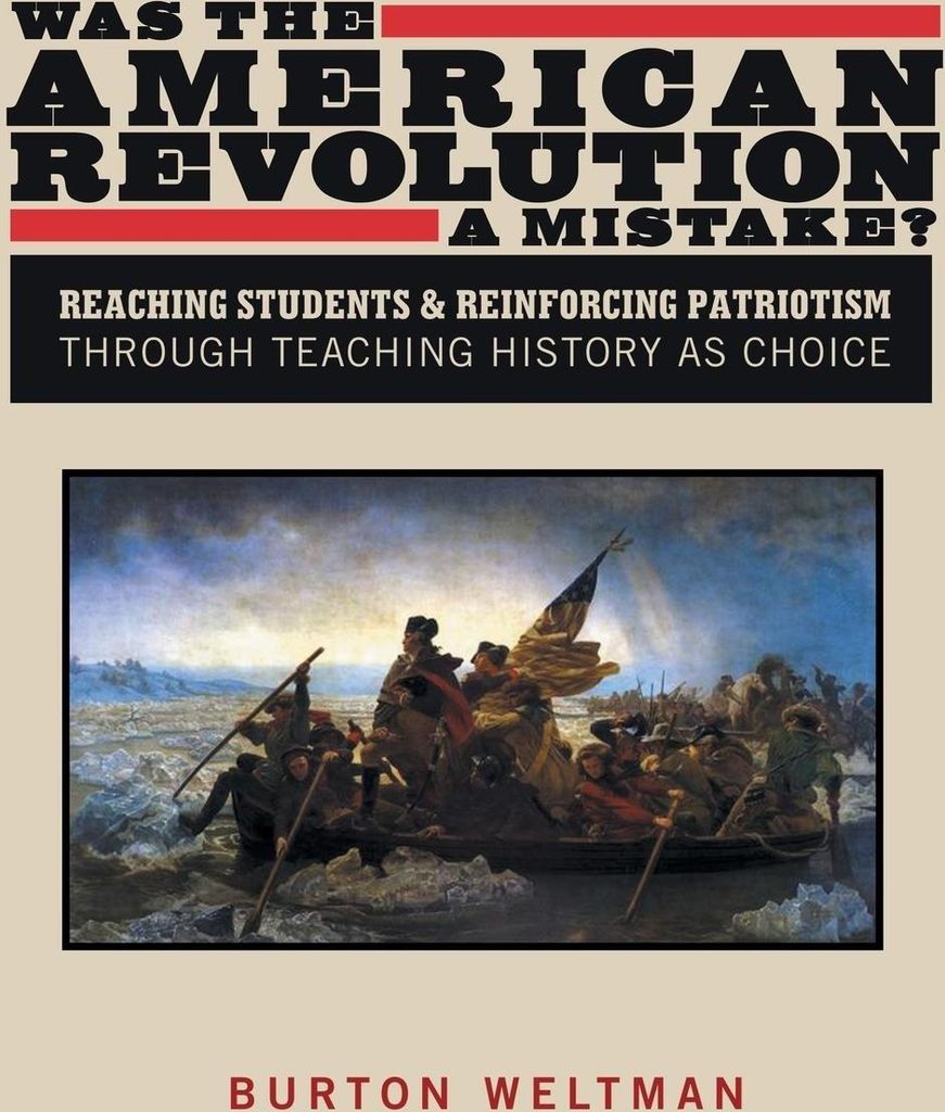 Was the American Revolution a Mistake?