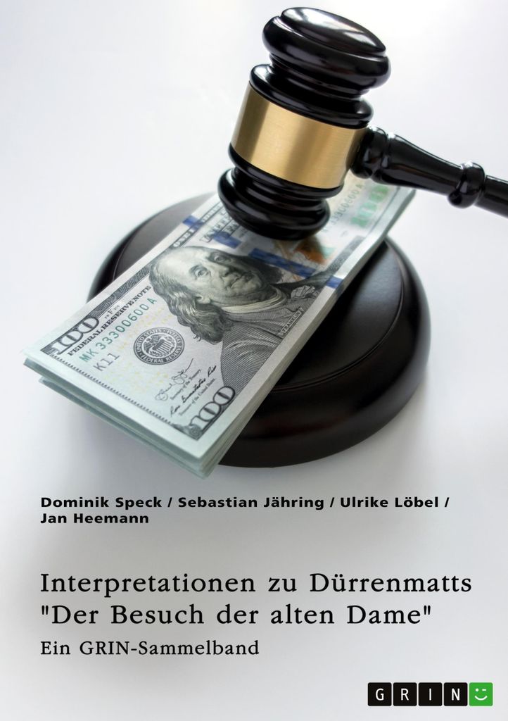 Interpretationsansätze zu Dürrenmatts "Der Besuch der alten Dame". Narzissmus, das Motiv der Gerechtigkeit, Korruption und komische Elemente in d...