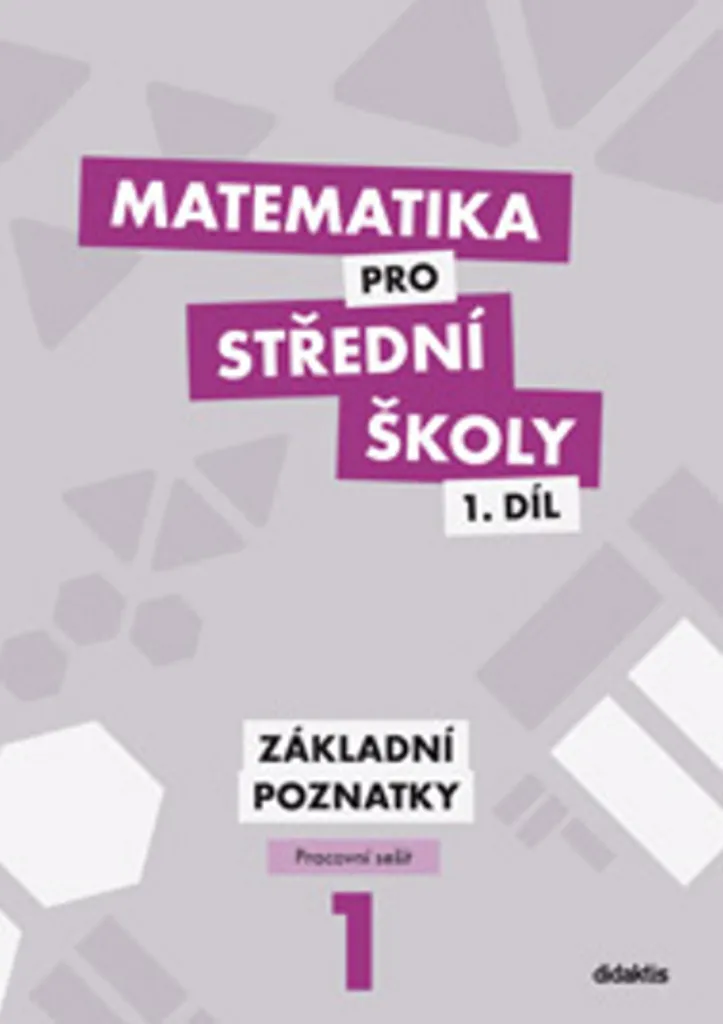 Livre de Mathématiques Lycée Volume 1 Základní poznatky par Peter Krupka