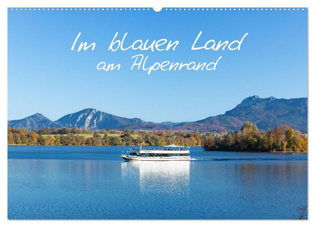 Im blauen Land am Alpenrand (Wandkalender 2027 DIN A2 quer), CALVENDO Monatskalender
