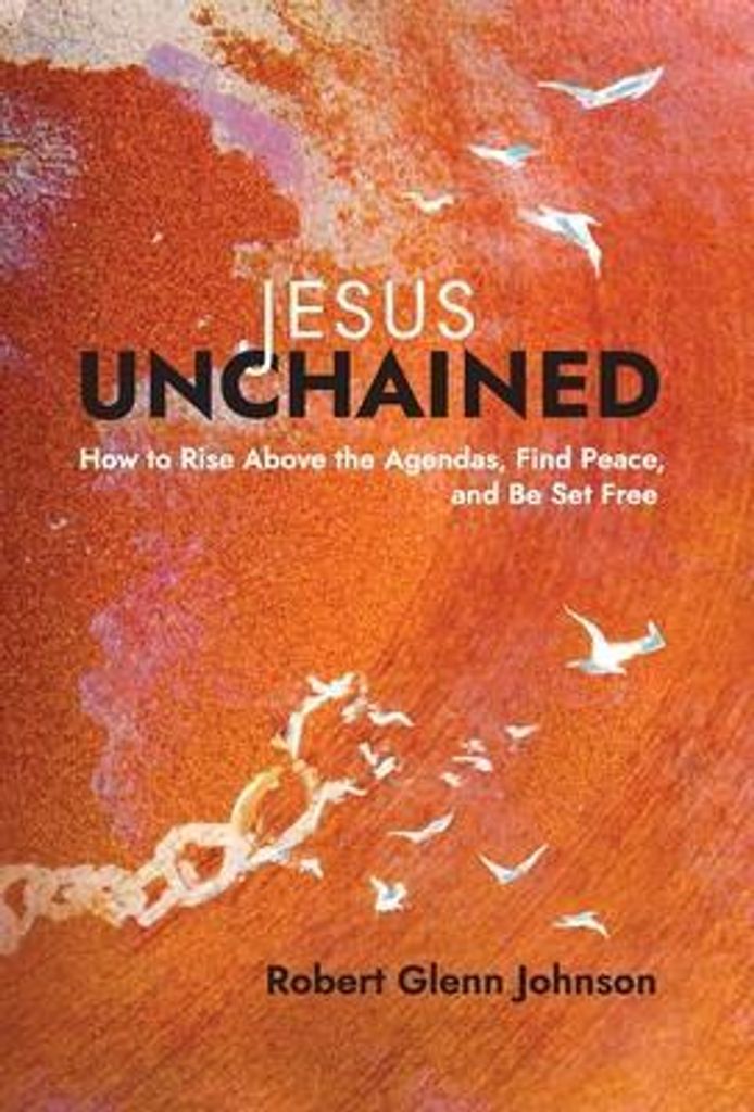 Jesus Unchained: How To Rise Above The A – Lingua: Inglese