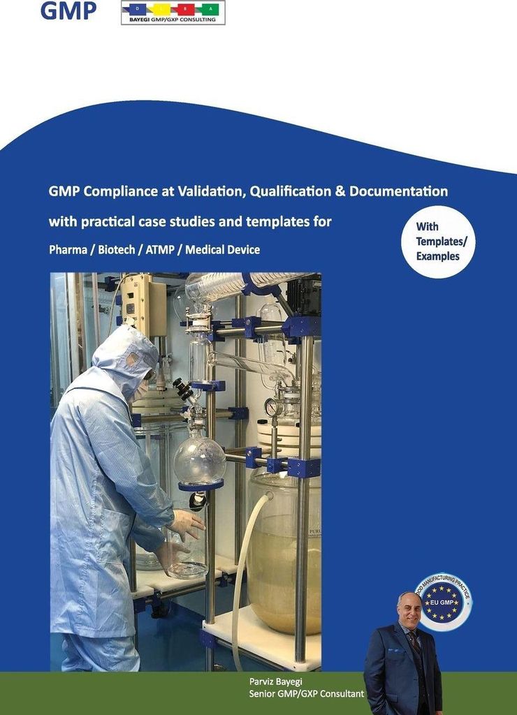 GMP Compliance at Validation, Qualification & Documentation with practical case studies and templates