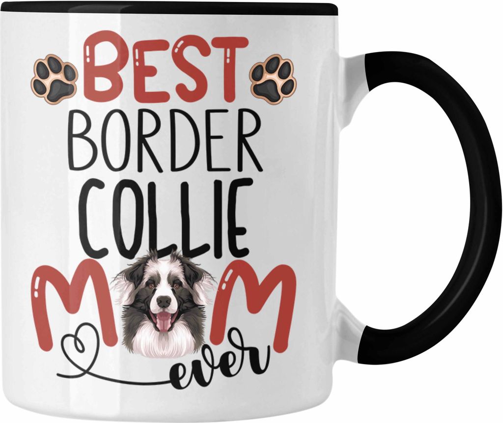Trendation - Border Collies Mom Besitzerin Tasse Geschenk Lustiger Spruch Geschenkidee Besitzerin Border Collies Mama (Schwarz)