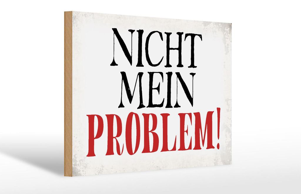 Holzschild Spruch 30x20cm nicht mein Problem Retro