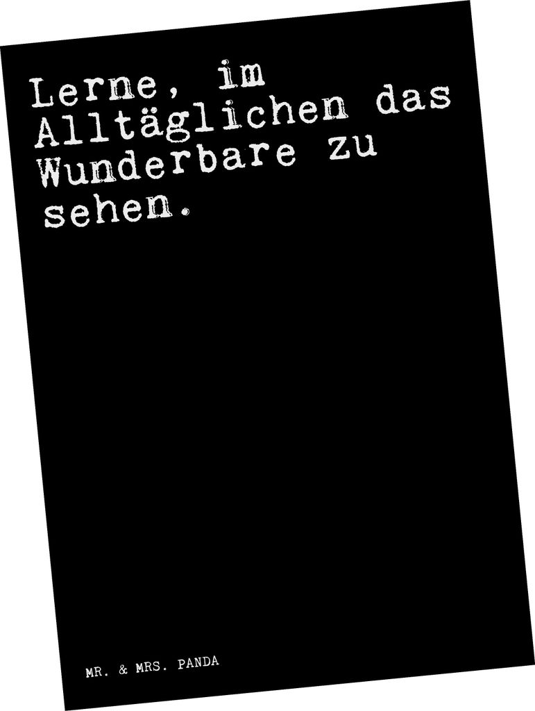 Mr. & Mrs. Panda Postkarte Lerne, im Alltäglichen das... - Schwarz - Geschenk, Fotokarte, Ansichtskarten, Spruch, Lebenskunst, Grußkarte, Leben, ...